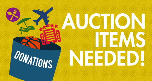 A mustard yellow flyer states that auction items are needed in white lettering next to an image of a donation bin with a basketball, airplane, and other items inside. 